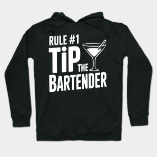 Rule #1 Tip the Bartender Hoodie