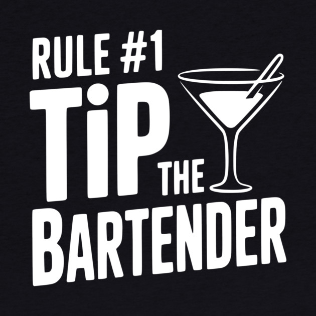 Rule #1 Tip the Bartender by Frank Ring
