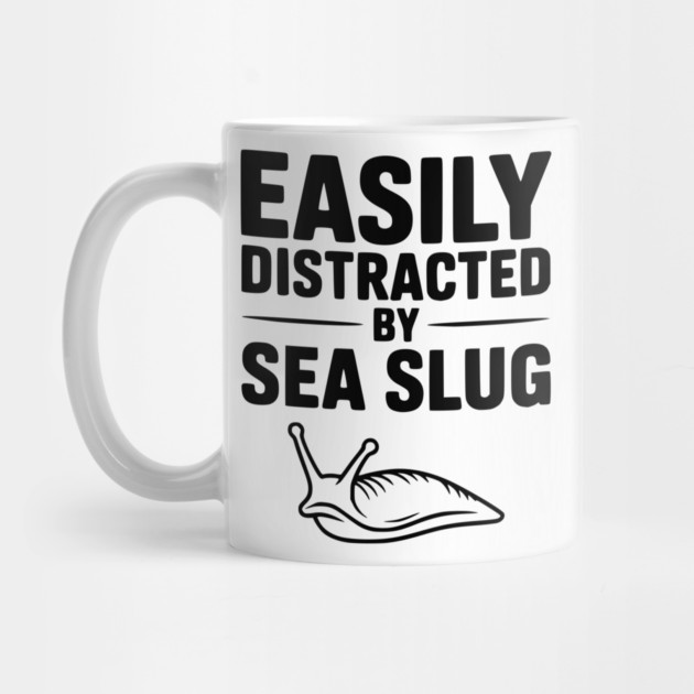 Easily Distracted by Sea Slug by Frank Ring
