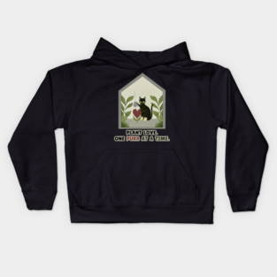 PLANT LOVE, ONE PURR AT A TIME. Kids Hoodie