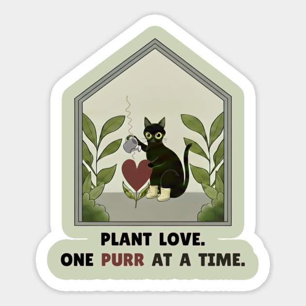 PLANT LOVE, ONE PURR AT A TIME. Magnet by Cataura