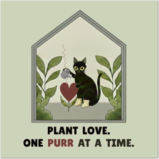 PLANT LOVE, ONE PURR AT A TIME. Posters and Art