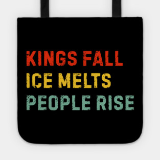kings-fall-ice-melts-people-rise Tote
