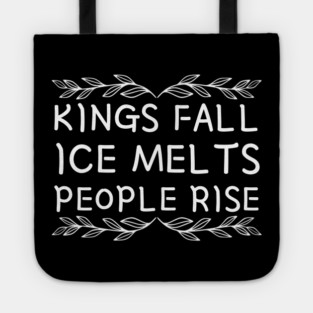 kings-fall-ice-melts-people-rise Tote
