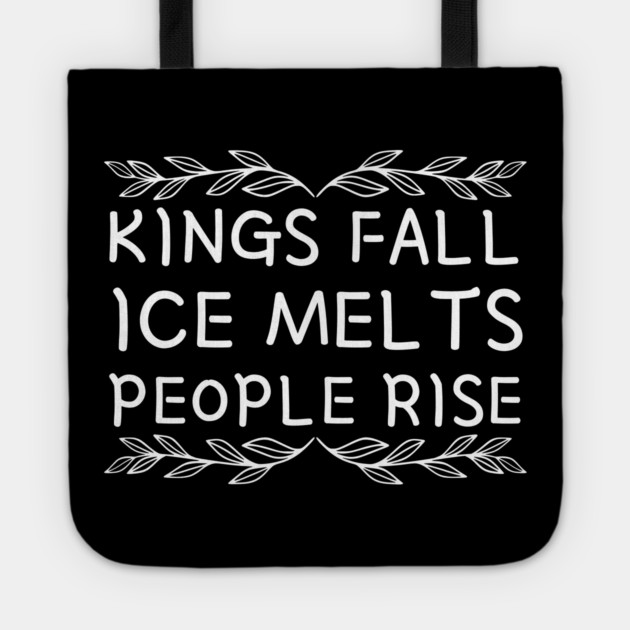kings-fall-ice-melts-people-rise Tote by Creatifly Graphic Tees