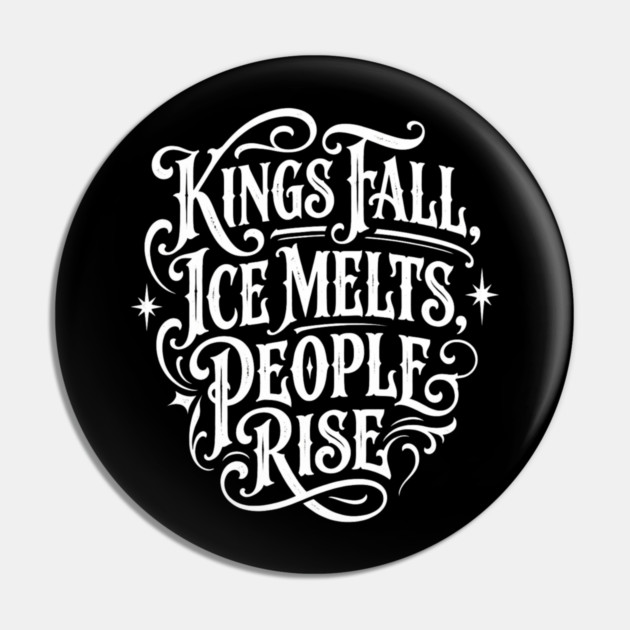 kings-fall-ice-melts-people-rise Pin by Creatifly Graphic Tees