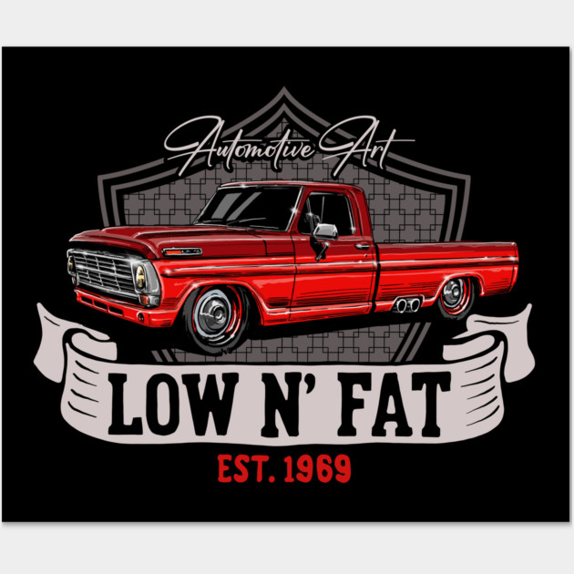 Ford low n fat Wall Art by monsalveautos