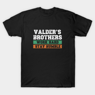 Valder’s Brothers Work Hard Stay Humble T-Shirt – Bold Motivational T-Shirt