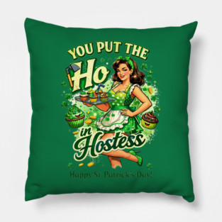 You put the Ho in Hostess Pillow