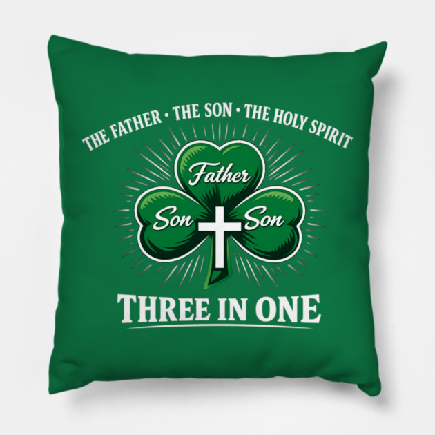 Three in One Trinity Clover – Christian St. Patrick’s Day Shirt Pillow by CrazyGirl