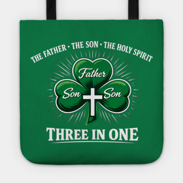 Three in One Trinity Clover – Christian St. Patrick’s Day Shirt Tote by CrazyGirl