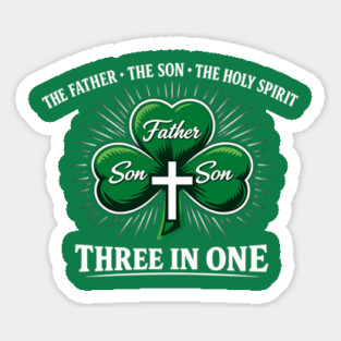 Three in One Trinity Clover – Christian St. Patrick’s Day Shirt Sticker