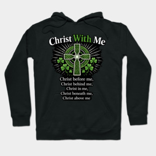 Christ With Me – St. Patrick’s Prayer Christian Shamrock Shirt Hoodie