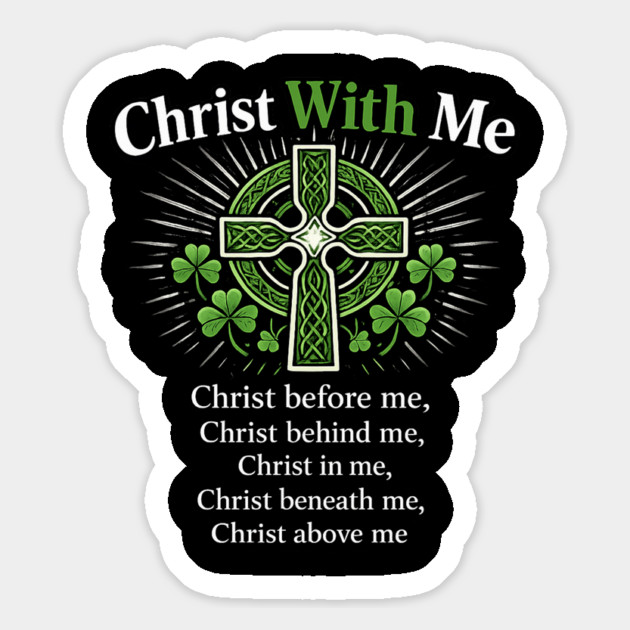 Christ With Me – St. Patrick’s Prayer Christian Shamrock Shirt Magnet by CrazyGirl