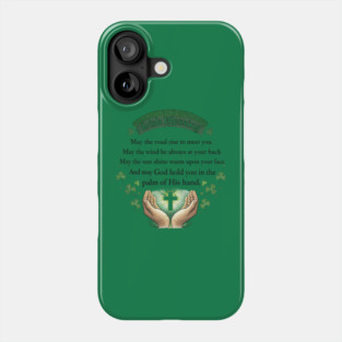 Irish Blessing Faith Shirt – May God Hold You in the Palm of His Hand Phone Case