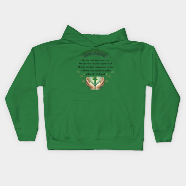 Irish Blessing Faith Shirt – May God Hold You in the Palm of His Hand Kids Hoodie by CrazyGirl