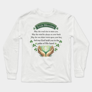 Irish Blessing Faith Shirt – May God Hold You in the Palm of His Hand Long Sleeve T-Shirt