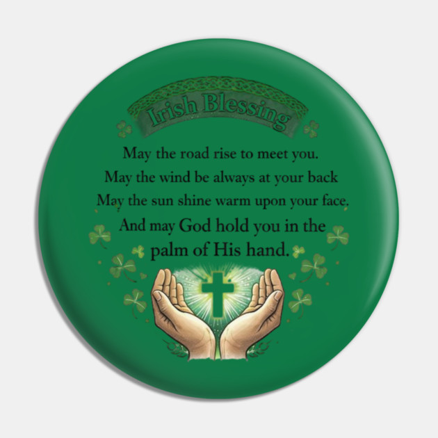 Irish Blessing Faith Shirt – May God Hold You in the Palm of His Hand Pin by CrazyGirl