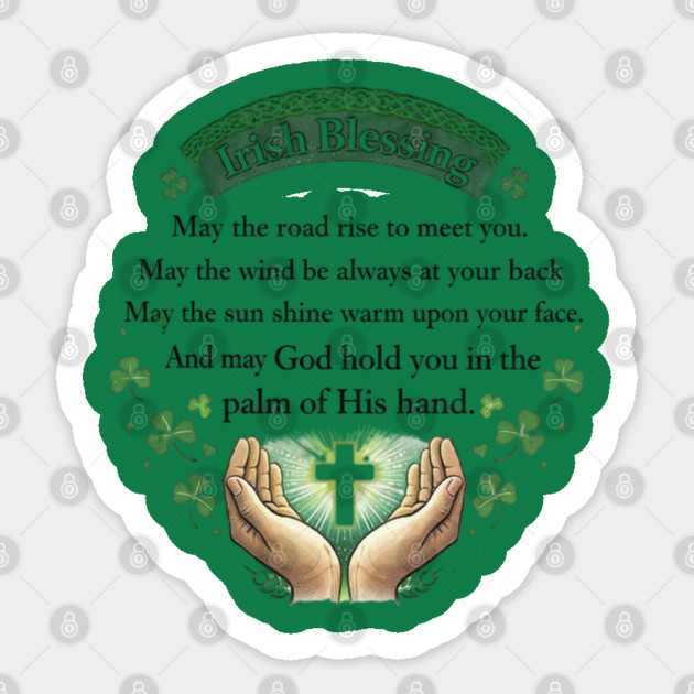 Irish Blessing Faith Shirt – May God Hold You in the Palm of His Hand Sticker by CrazyGirl