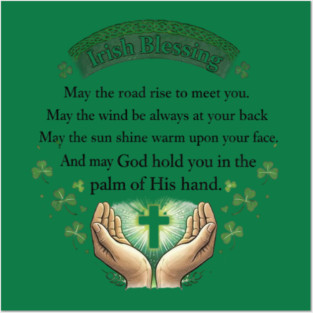Irish Blessing Faith Shirt – May God Hold You in the Palm of His Hand Posters and Art