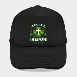 Lucky? I’m Blessed – Christian St. Patrick’s Day Shirt Hat