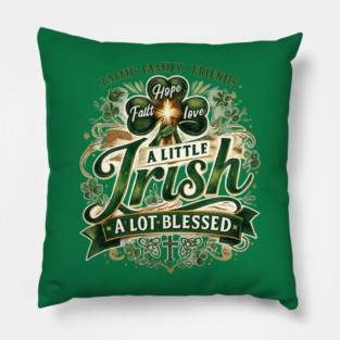 A Little Irish, A Lot Blessed – Christian St. Patrick’s Day Shamrock Cross Shirt Pillow