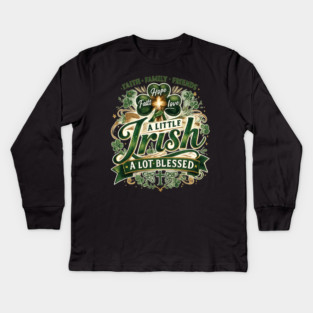 A Little Irish, A Lot Blessed – Christian St. Patrick’s Day Shamrock Cross Shirt Kids Long Sleeve T-Shirt