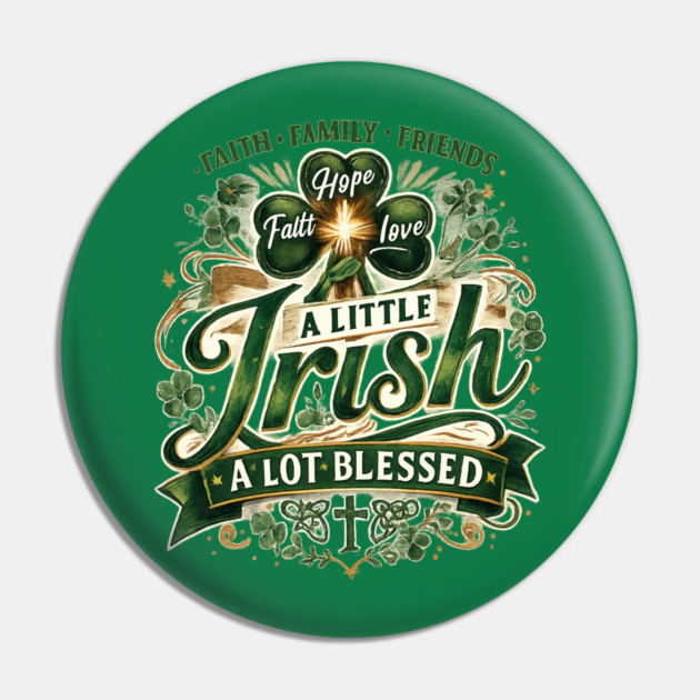A Little Irish, A Lot Blessed – Christian St. Patrick’s Day Shamrock Cross Shirt Pin by CrazyGirl