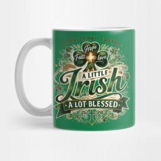 A Little Irish, A Lot Blessed – Christian St. Patrick’s Day Shamrock Cross Shirt Mug