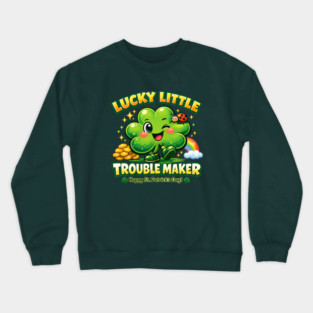 Lucky Little Trouble Maker Crewneck Sweatshirt