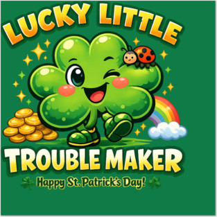 Lucky Little Trouble Maker Posters and Art