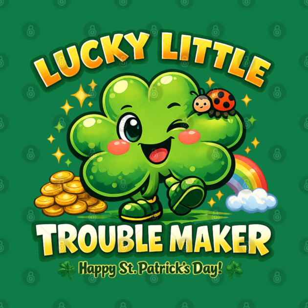 Lucky Little Trouble Maker by CrazyGirl