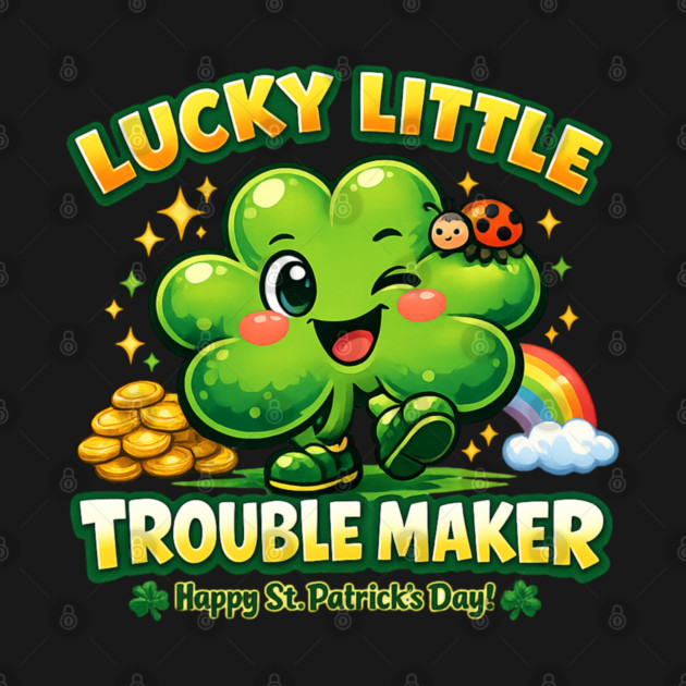 Lucky Little Trouble Maker by CrazyGirl
