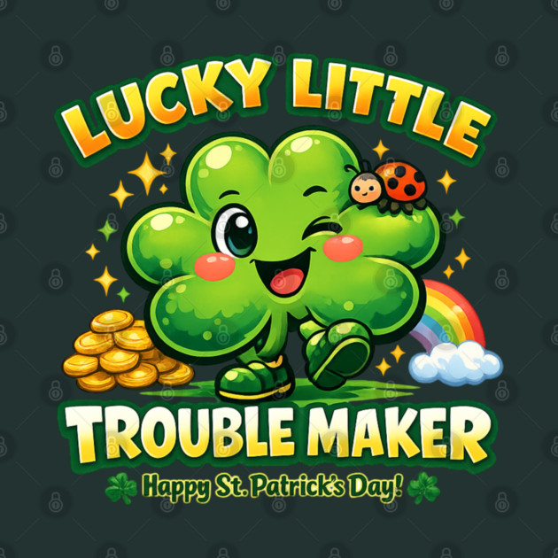 Lucky Little Trouble Maker by CrazyGirl