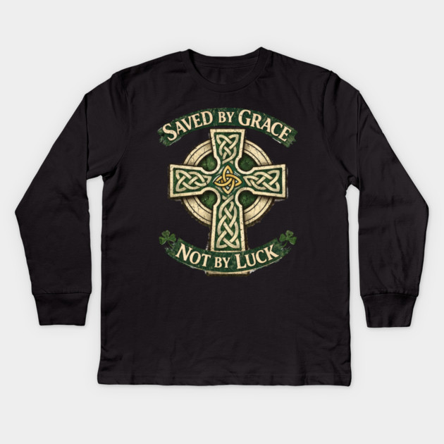 Saved by Grace Not by Luck Kids Long Sleeve T-Shirt by CrazyGirl