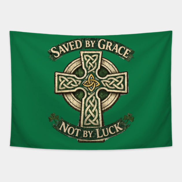 Saved by Grace Not by Luck Tapestry by CrazyGirl