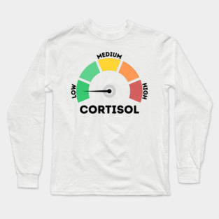 Low Cortisol Level Long Sleeve T-Shirt