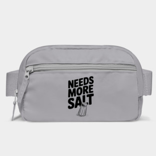 Needs More Salt Bag