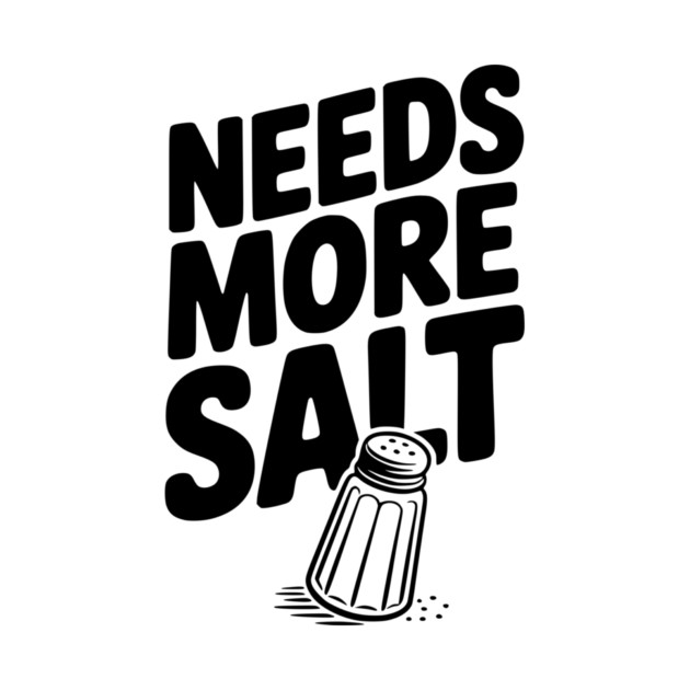 Needs More Salt by Frank Ring