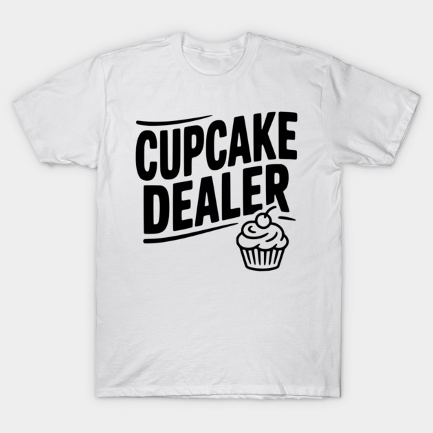 Cupcake Dealer T-Shirt by Frank Ring
