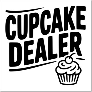 Cupcake Dealer Posters and Art