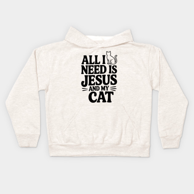All I Need is Jesus and My Cat Kids Hoodie by Frank Ring