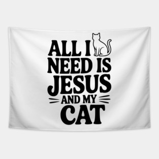 All I Need is Jesus and My Cat Tapestry