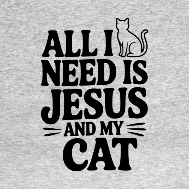 All I Need is Jesus and My Cat by Frank Ring