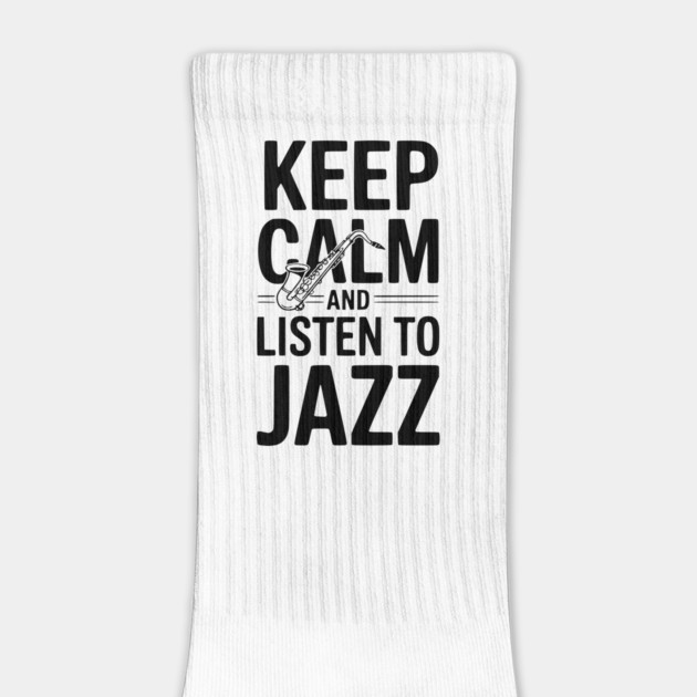 Keep Calm and Listen to Jazz by Frank Ring