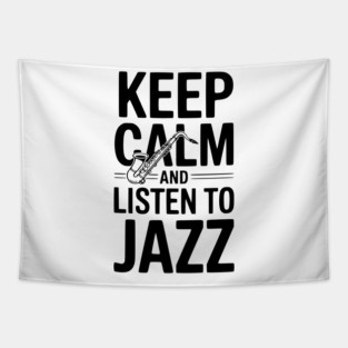 Keep Calm and Listen to Jazz Tapestry