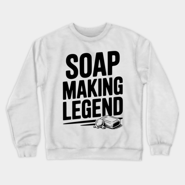 Soap Making Legend Crewneck Sweatshirt by Frank Ring