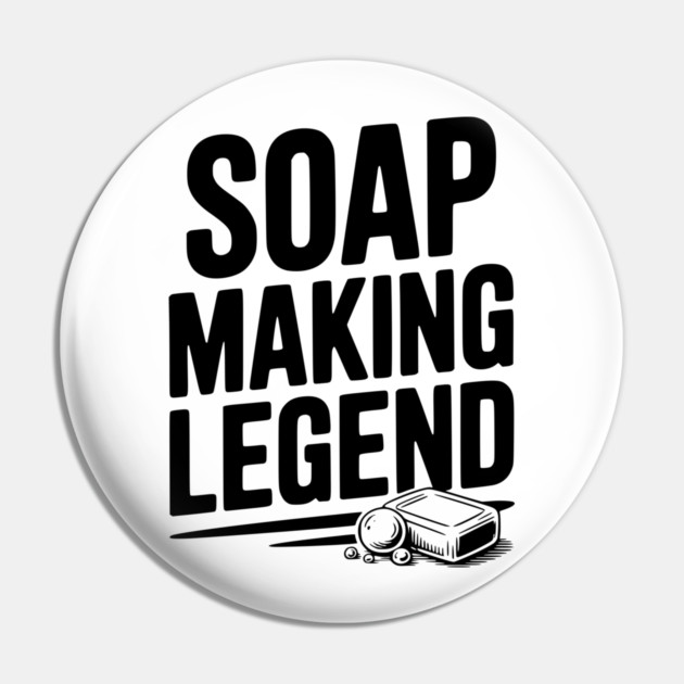 Soap Making Legend Pin by Frank Ring