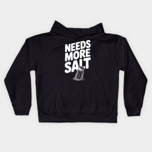 Needs More Salt Kids Hoodie