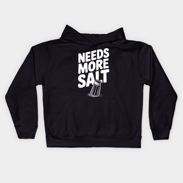 Needs More Salt Kids Hoodie by Frank Ring